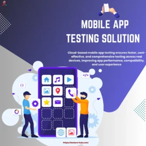 Mobile app testing solution 